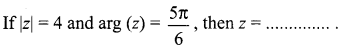 Samacheer Kalvi 12th Maths Solutions Chapter 2 Complex Numbers Ex 2.9 7