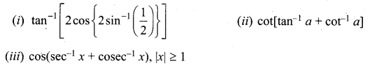 Samacheer Kalvi 12th Maths Solutions Chapter 4 Inverse Trigonometric Functions Ex 4.6 15