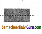 Samacheer Kalvi 4th Maths Guide Term 2 Chapter 1 வடிவியல் Ex 1.2 6