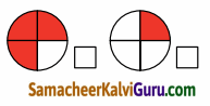 Samacheer Kalvi 4th Maths Guide Term 2 Chapter 6 பின்னங்கள் Ex 6.6 8