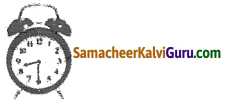 Samacheer Kalvi 5th Maths Guide Term 1 Chapter 5 நேரம் InText Questions 2