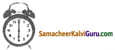 Samacheer Kalvi 5th Maths Guide Term 1 Chapter 5 நேரம் InText Questions 3